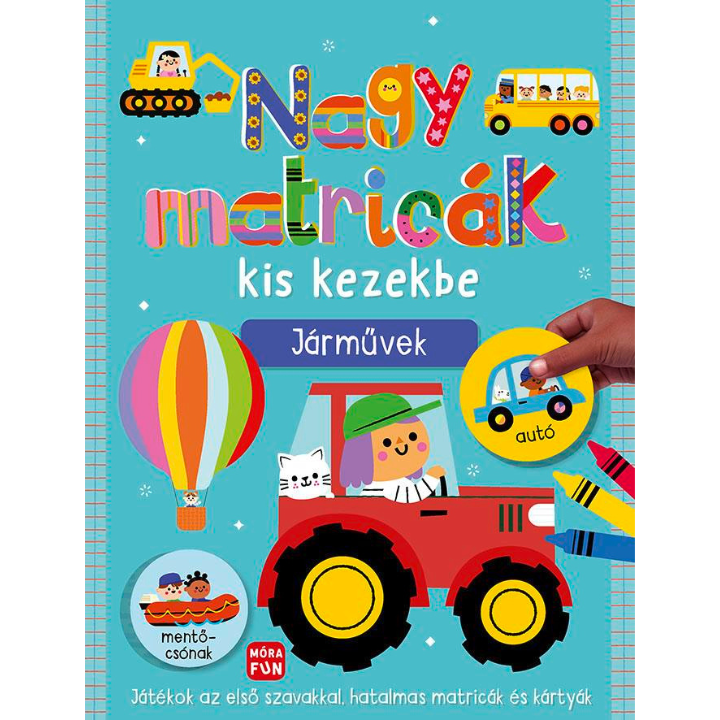 Nagy matricák kis kezebe: jármüvek