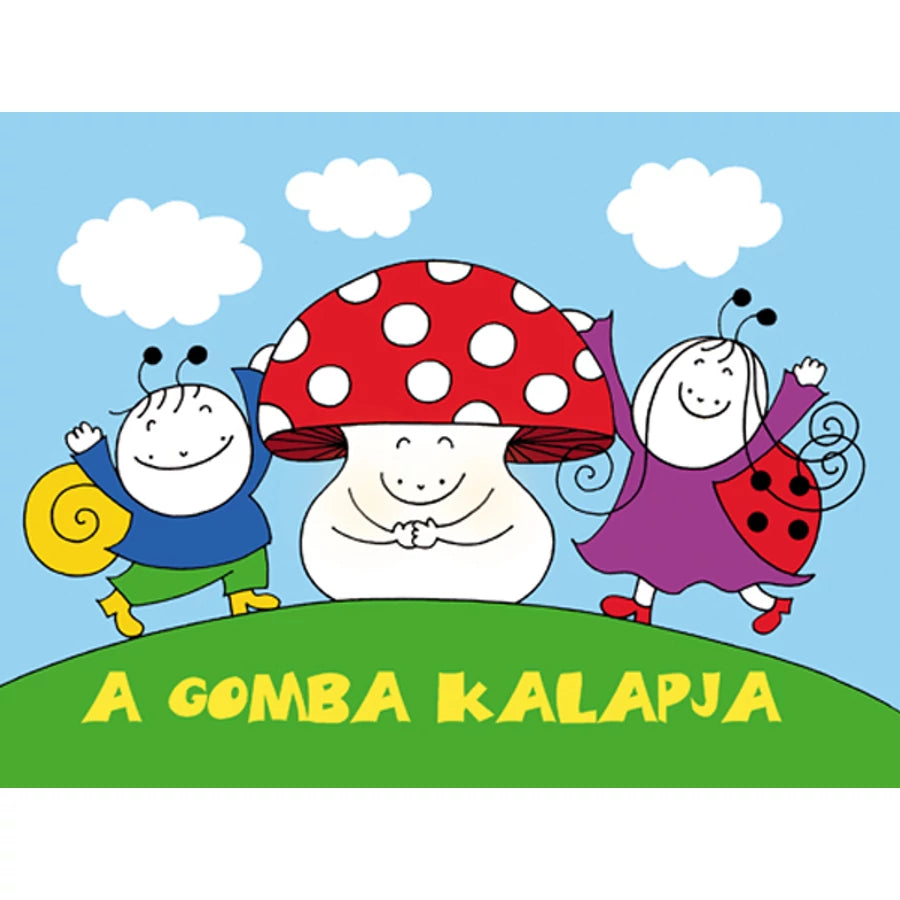 Bartos Erika A gomba kalapja c. meséje a Bogyó és Babóca kertészkedik kötetben
