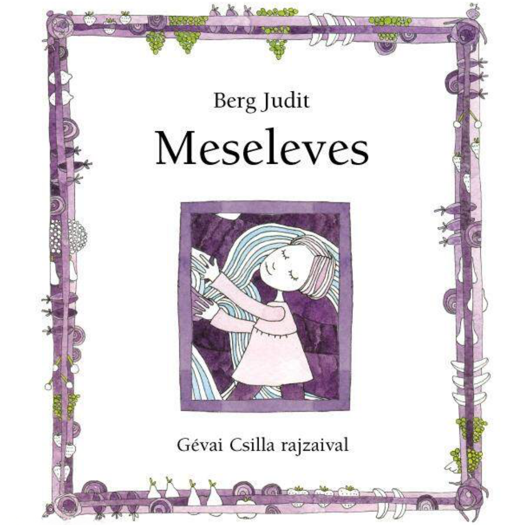 Berg Judit: Meseleves Gévai Csilla rajzaival
