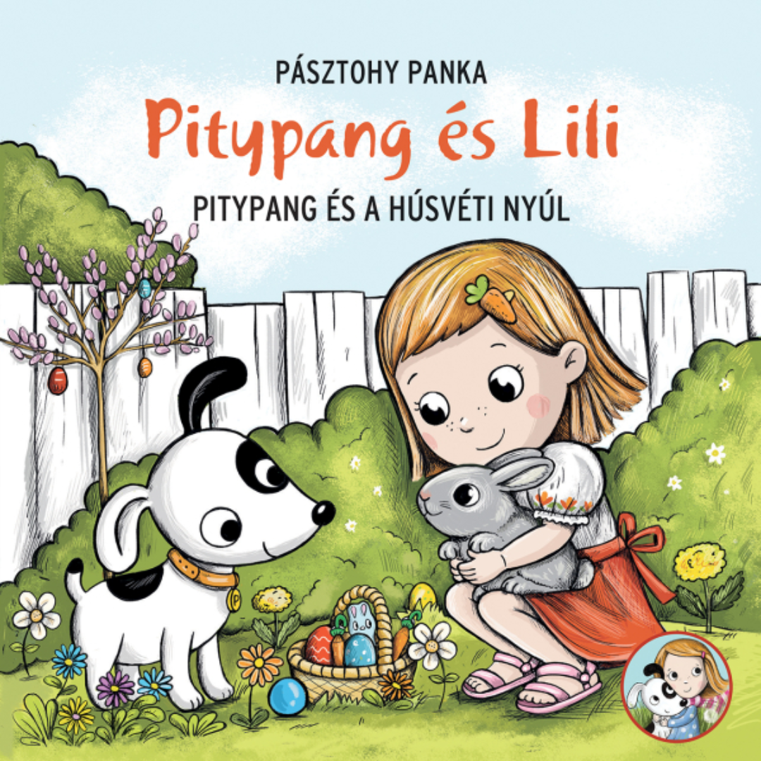 Pásztohy Panka: Pitypang és Lili - Pitypang és a húsvéti nyúl