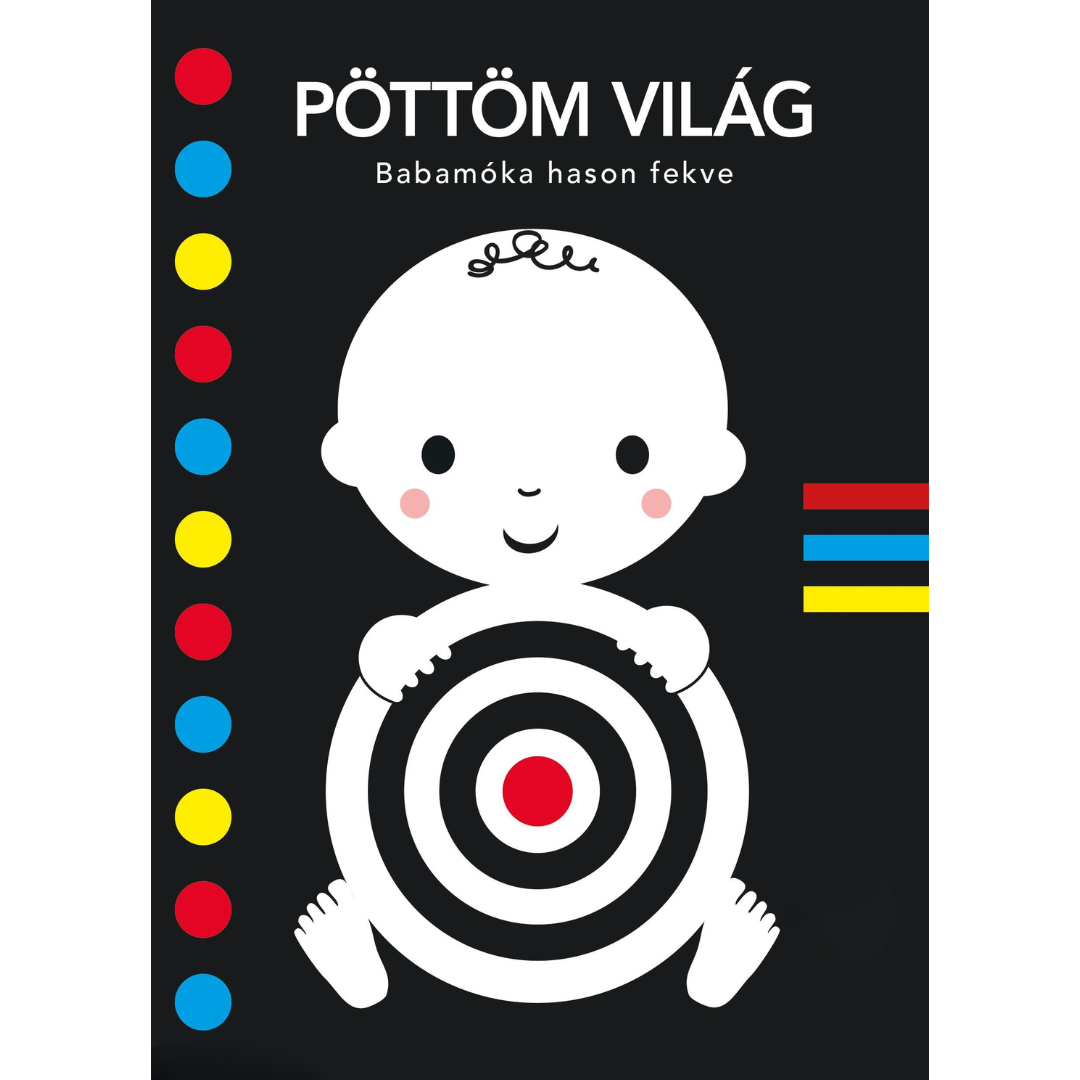 Pöttöm világ - Babamóka hason fekve - Különleges leporelló