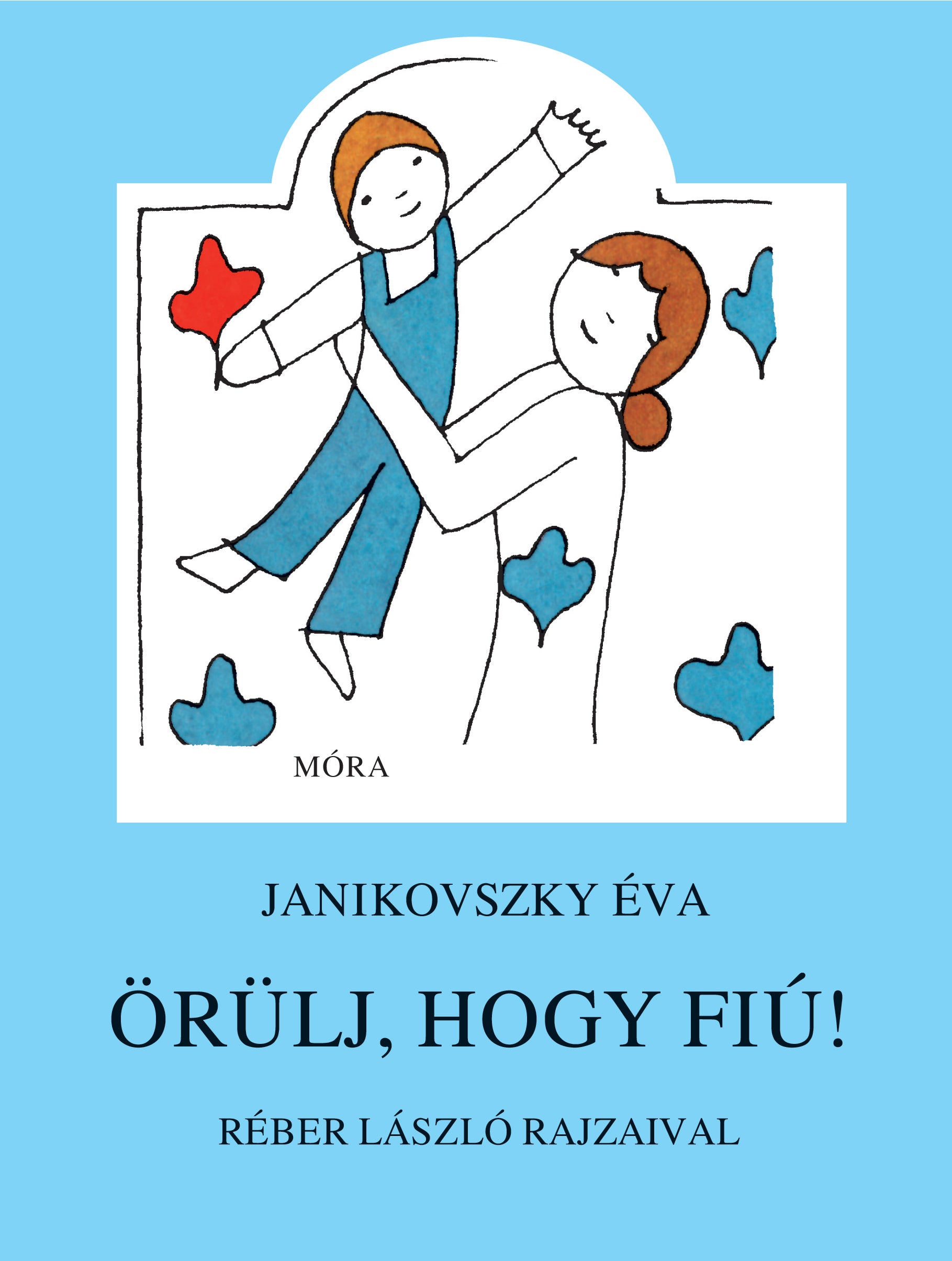 Örülj, hogy fiú! Janikovszky Éva Réber László rajzaival a pippadu honlapján