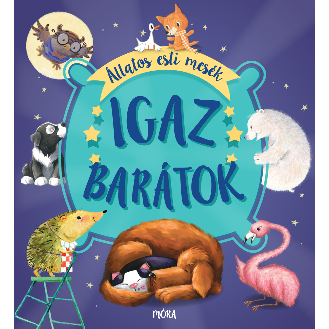 Igaz barátok - Állatos esti mesék