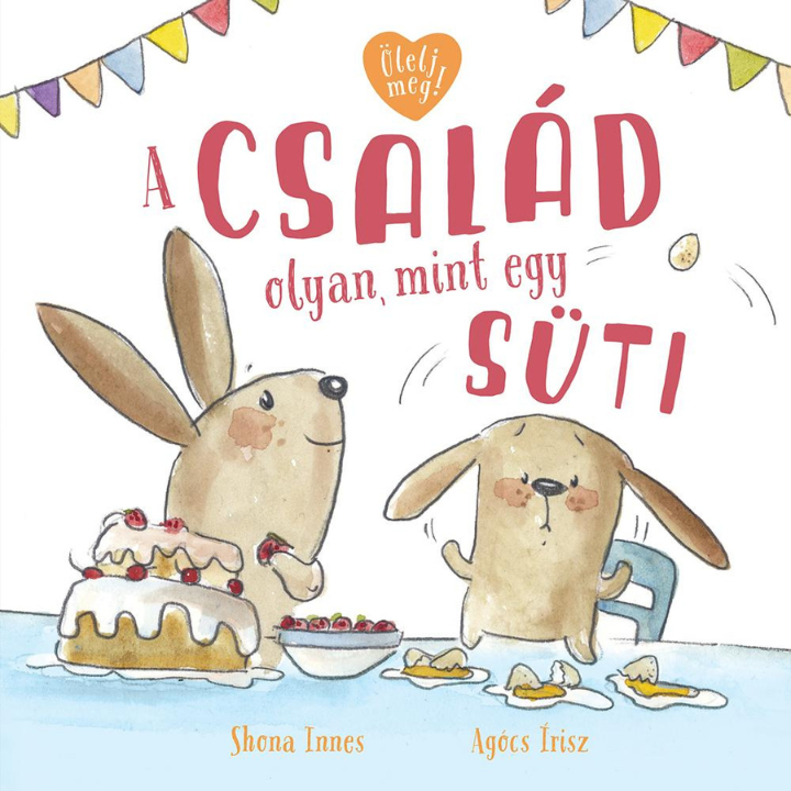 Pagony Kiadó: A család olyan, mint egy süti