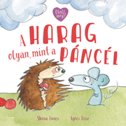 Pagony Kiadó - Shona Innes és Agócs Írisz: A harag olyan, mint a páncél