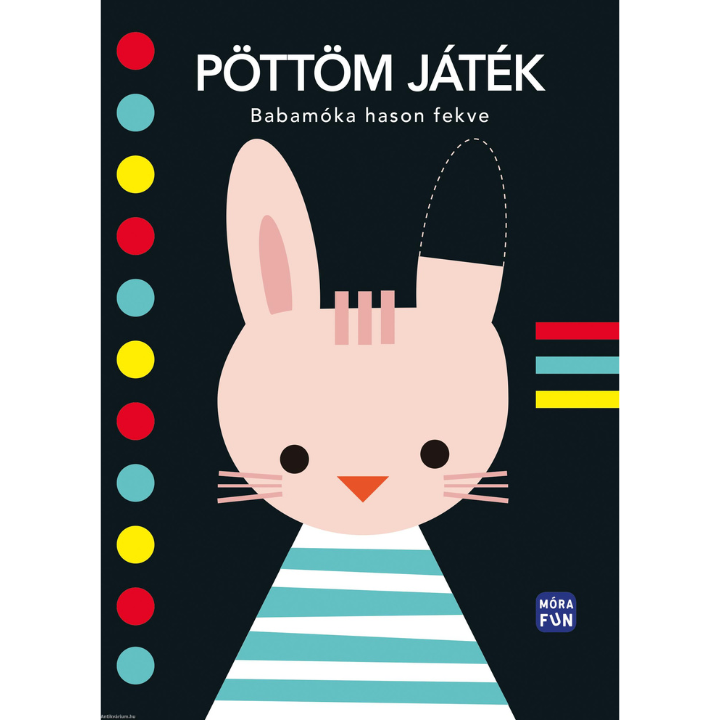 Pöttöm játék - Babamóka hason fekve - Különleges leporelló formátum