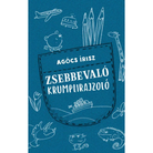 Agócs Írisz - Zsebbevaló krumplirajzoló