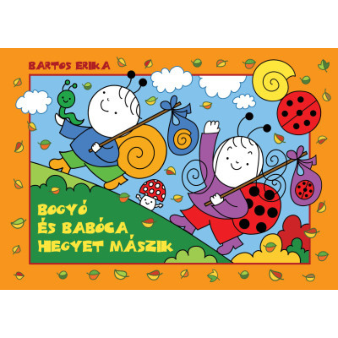 Bartos Erika – Bogyó és Babóca hegyet mászik című mesekönyv borítója: a katicalány Babóca és a csigafiú Bogyó hátizsákkal másznak hegyet, színes őszi tájban, vidám rajzstílusban
