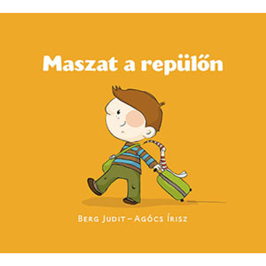 Berg Judit - Agócs Írisz: Maszat a repülőn