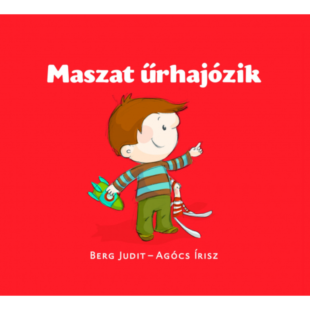 Berg Judit - Agócs Írisz: Maszat űrhajózik
