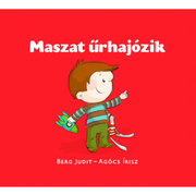 Berg Judit - Agócs Írisz: Maszat űrhajózik