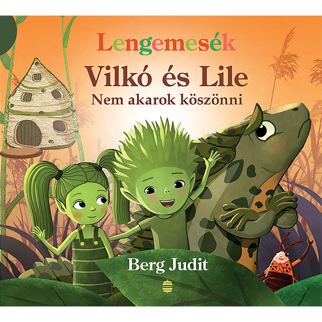 Berg Judit: Vilkó és Lile - Nem akarok köszönni