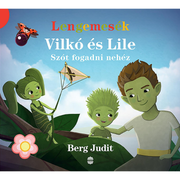 Berg Judit: Vilkós és Lile sorozat, Szót fogadni nehéz - Bárdos Attila rajzaival