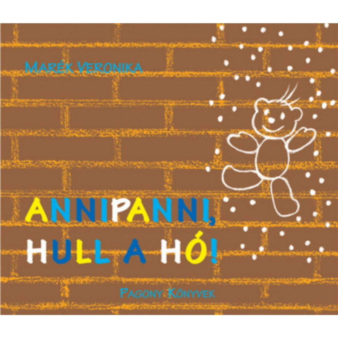 Marék Veronika: Annipanni, hull a hó! gyerekmese 1-5 éveseknek 