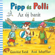 Pipp és Polli - Az új barát lapozó gyerekeknek 0-4 éves korig