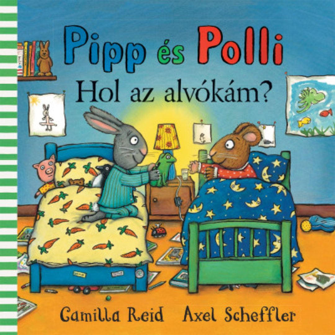 Camilla Reid és Axel Scheffler: Pipp és Polli - Hol az alvókám?
