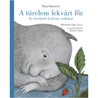 Tina Oziewicz A türelem lekvárt főz c. könyve Körner Gábor fordításában