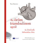 Tina Oziewicz Az öröm trambulinon ugrál c. könyve Körner Gábor fordításában