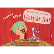 Tóth Krisztina Gatyát fel! MAlac és Liba sorozat, Hajba László rajzaival