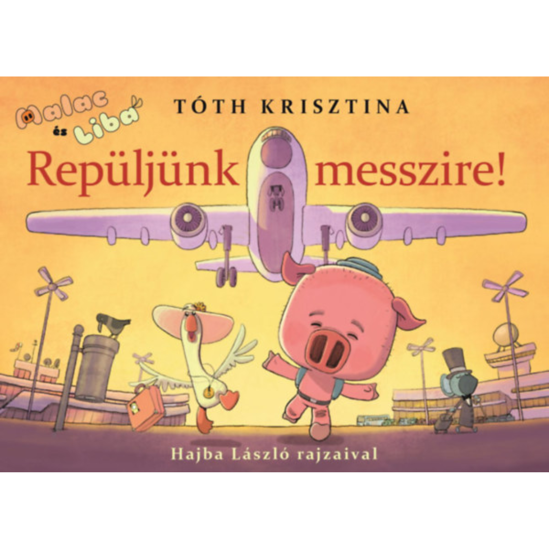 Tóth Krisztina gyerekkönyve, Hajba László rajzaival: Repüljünk messzire! 