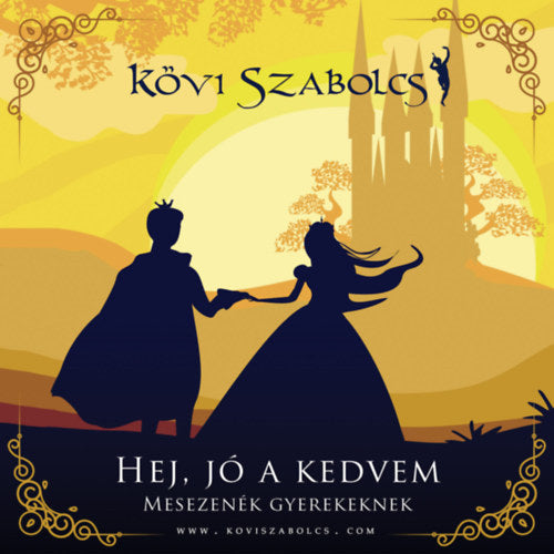 Hej, jó a kedvem - Mesezenék gyerekeknek Kövi Szabolcstól - pippadu